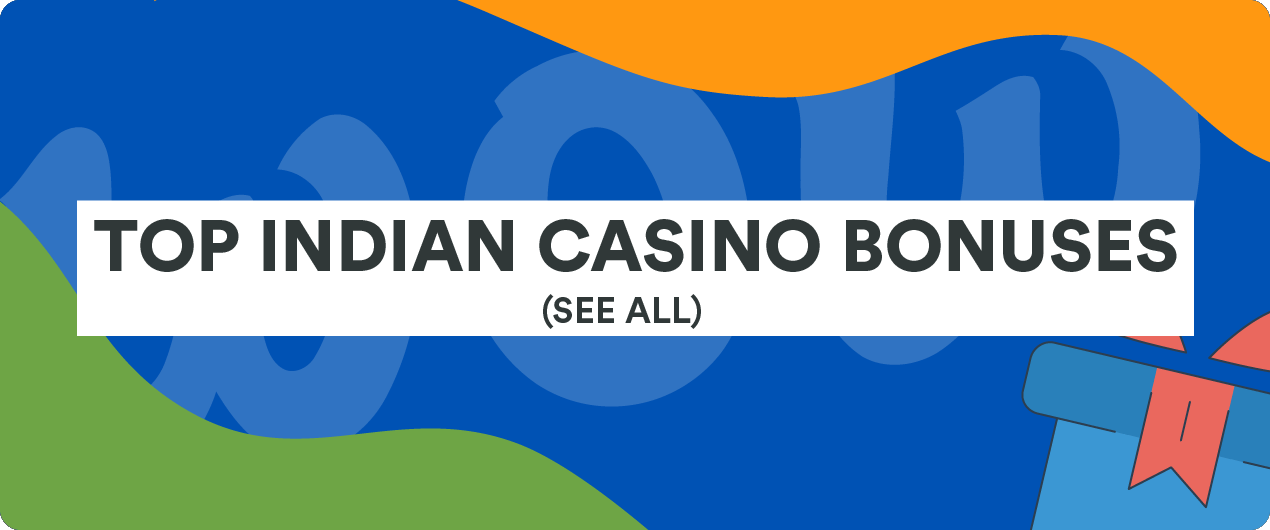India Best Casino Bonuses